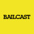 BAILCAST